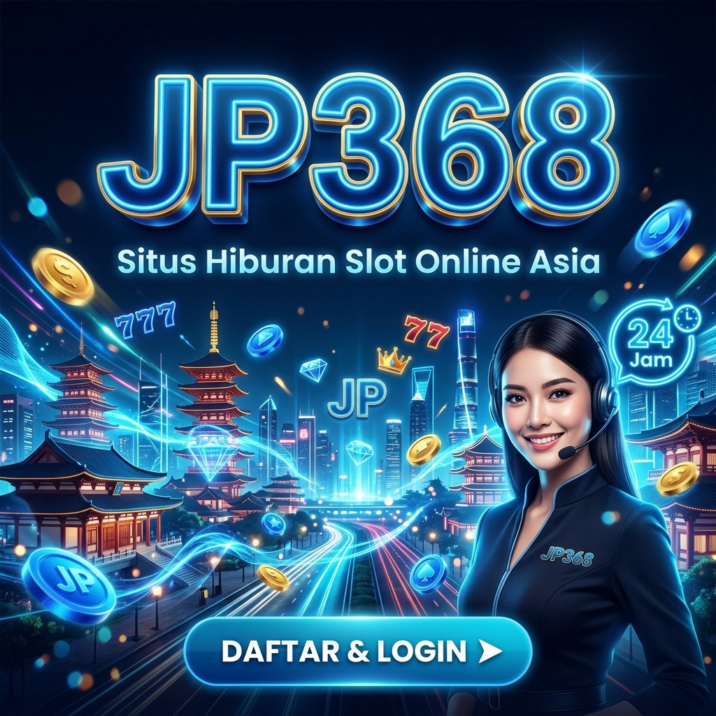 JP368 ? Situs Hiburan Slot Asia & Daftar Layanan CS 24 Jam