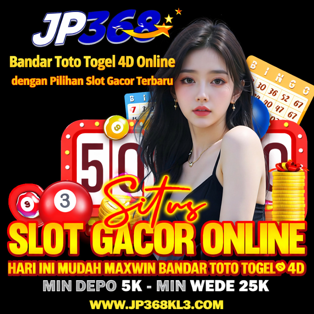 JP368 ᐅ Bandar Toto Togel 4D Online dengan Pilihan Slot Gacor Terbaru