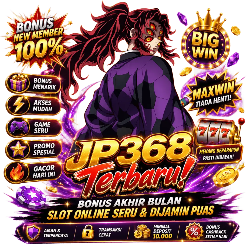 JP368 Terbaru! Bonus Akhir Bulan Slot Online Seru & Dijamin Puas